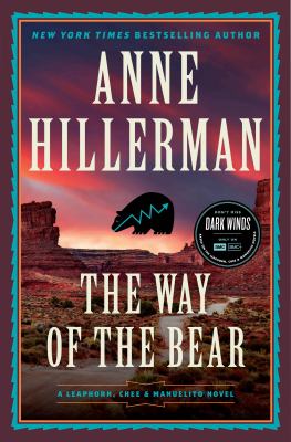 The way of the bear : a Leaphorn, Chee & Manuelito novel /