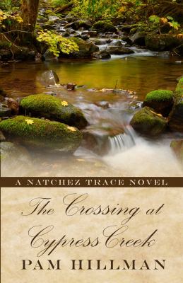 The crossing at Cypress Creek [large type] /
