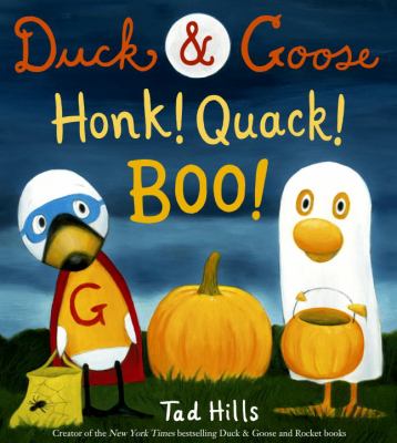 Duck & Goose, honk! quack! boo! /