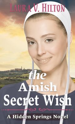 The Amish secret wish [large type] /