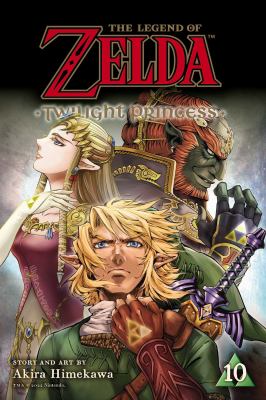 The legend of Zelda. Twilight princess, Volume 10 /