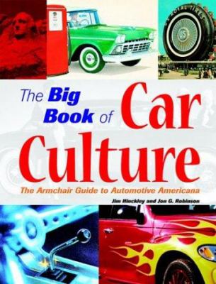 The big book of car culture : the armchair guide to automotive Americana /
