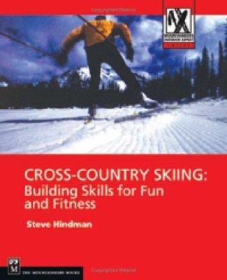 Cross-country skiing : building skills for fun and fitness /