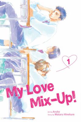 My love mix-up! Vol. 1 /