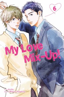 My love mix-up! Vol. 6 /
