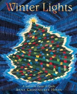 Winter lights : a season in poems & quilts /