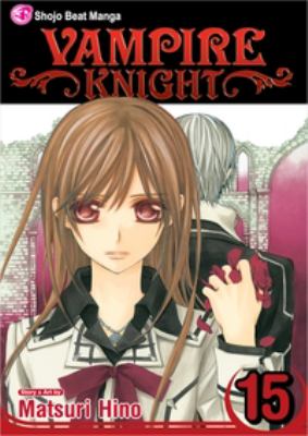 Vampire knight. Vol. 15 /
