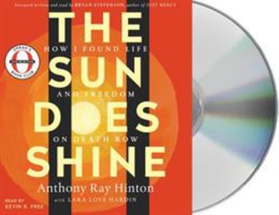 The sun does shine [compact disc, unabridged] : how I found life and freedom on death row /