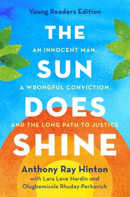 The sun does shine : an innocent man, a wrongful conviction, and the long path to justice /