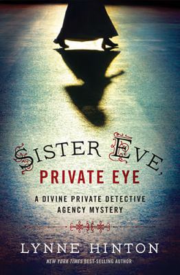 Sister Eve, private eye : a Divine Private Detective Agency mystery /