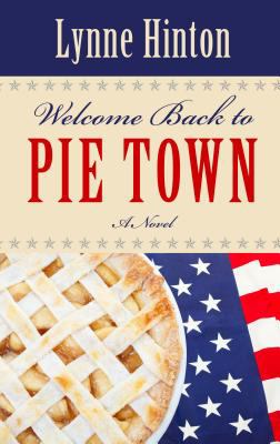Welcome back to Pie Town [large type] /