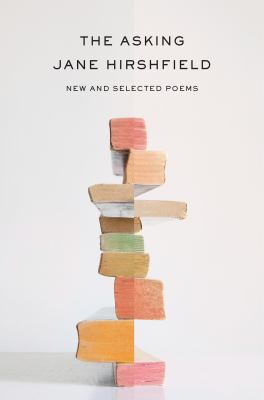 The asking : new and selected poems /