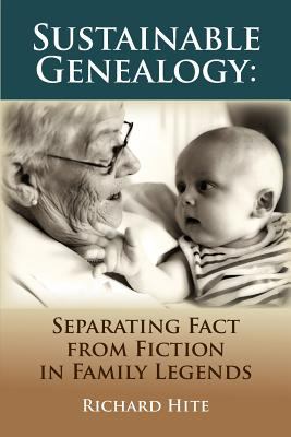 Sustainable genealogy : separating fact from fiction in family legends /