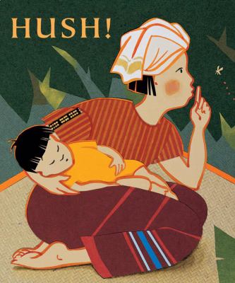 Hush! : a Thai lullaby /