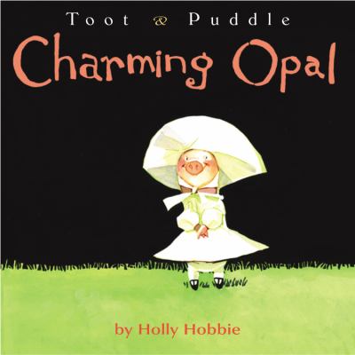 Toot & Puddle : charming Opal /