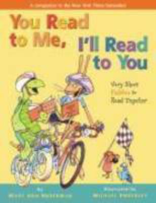 You read to me, I'll read to you : very short fables to read together /