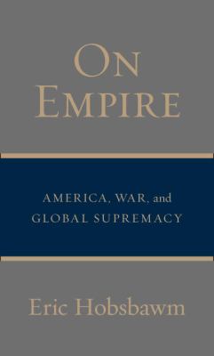 On empire : America, war, and global supremacy /