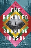 The removed : a novel /