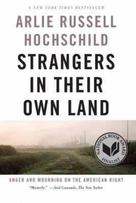 Strangers in their own land : anger and mourning on the American right /