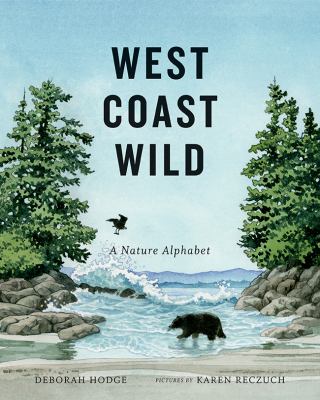 West Coast wild : a nature alphabet /