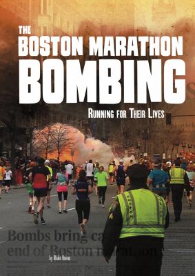 The Boston marathon bombing : running for their lives /