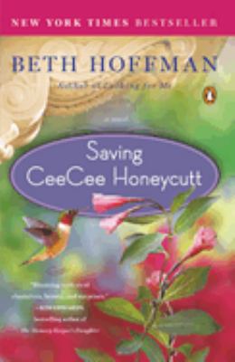 Saving CeeCee Honeycutt : a novel /