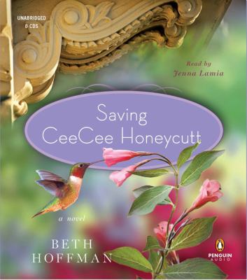 Saving CeeCee Honeycutt [compact disc, unabridged] : a novel /