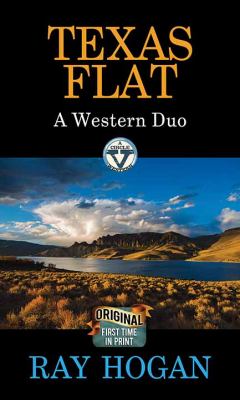 Texas flat [large type] : a western duo /