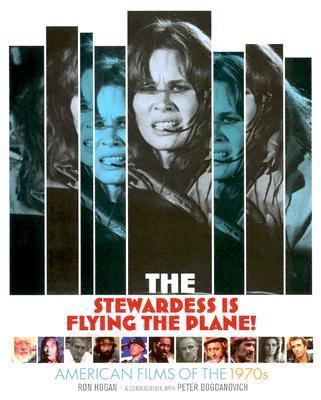The stewardess is flying the plane! : American films of the 1970s /
