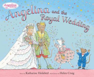 Angelina and the royal wedding /