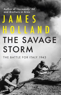 The savage storm : the battle for Italy 1943 /