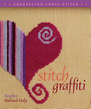 Stitch graffiti : unexpected cross-stitch /