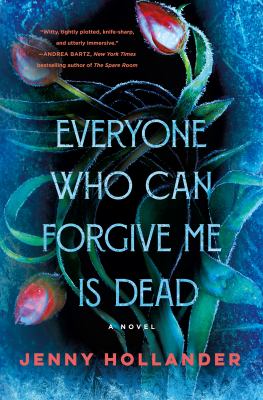 Everyone who can forgive me is dead [ebook] : A novel.