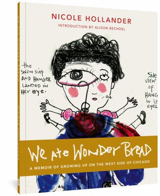 We ate Wonder Bread : a memoir of growing up on the west side of Chicago /