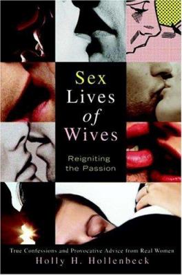 Sex lives of wives : reigniting the passion /