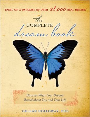 The complete dream book : discover what your dreams reveal about you and your life /