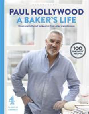 A baker's life : from childhood bakes to five-star excellence /