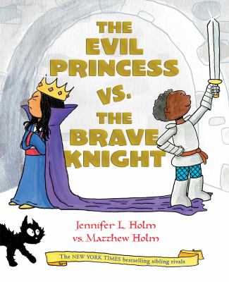 The Evil Princess vs. the Brave Knight /