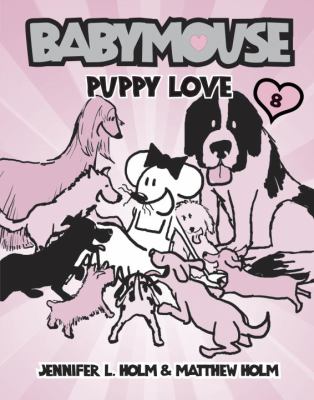 Babymouse : puppy love /