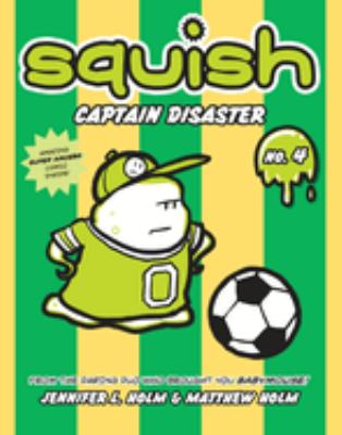 Squish. 4, Captain Disaster /