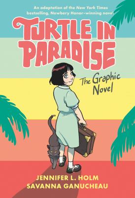 Turtle in paradise : the graphic novel /