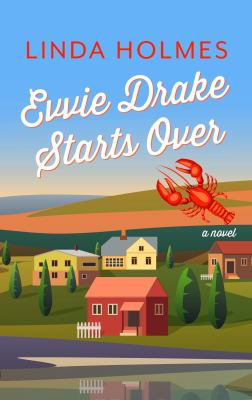 Evvie Drake starts over : [large type] / a novel /