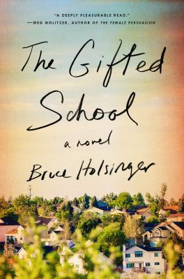 The gifted school : a novel /
