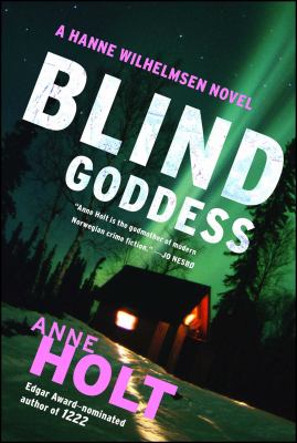Blind goddess : a Hanne Wilhelmsen novel /