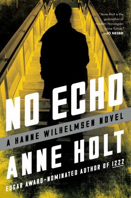 No echo : a Hanne Wilhelmsen novel /