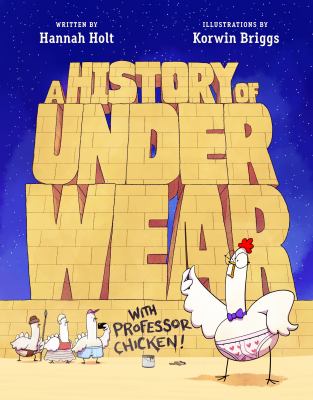 A history of underwear : with Professor Chicken /