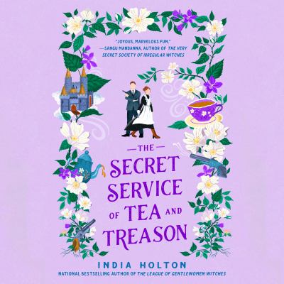 The secret service of tea and treason [eaudiobook].