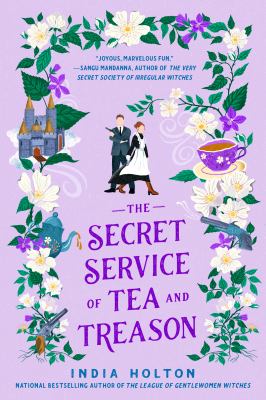 The secret service of tea and treason [ebook].