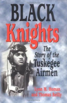 Black knights : the story of the Tuskegee airmen /