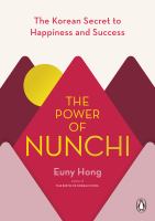The power of nunchi : the Korean secret to happiness and success /